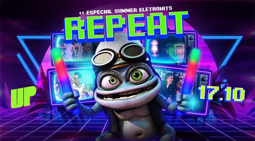 Afbeelding van de bron — Festa Repeat Especial SUMMER ELETROHITS / 17 de Outubro / Up Turn