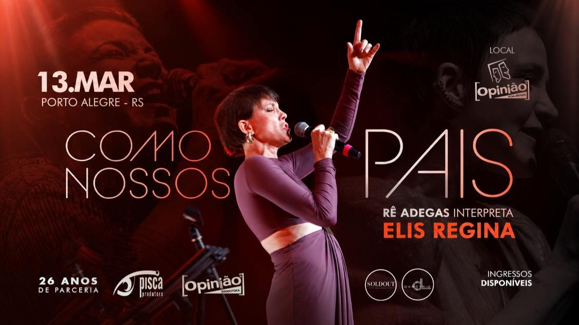 Imagen de la fuente — COMO NOSSOS PAIS Rê Adegas interpreta ELIS REGINA - 13/03/27