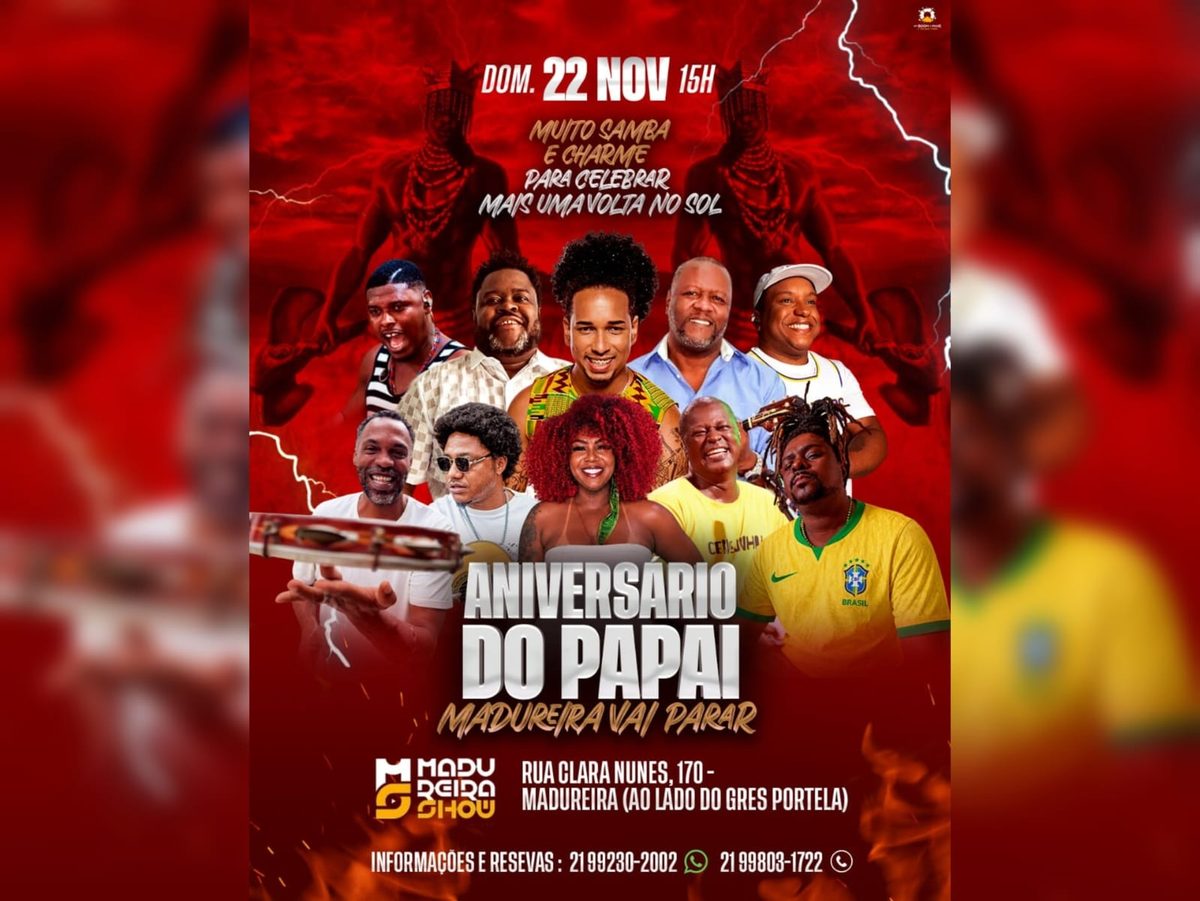 Imagem da fonte — ANIVERSÁRIO DO PAPAI - MADUREIRA SHOW