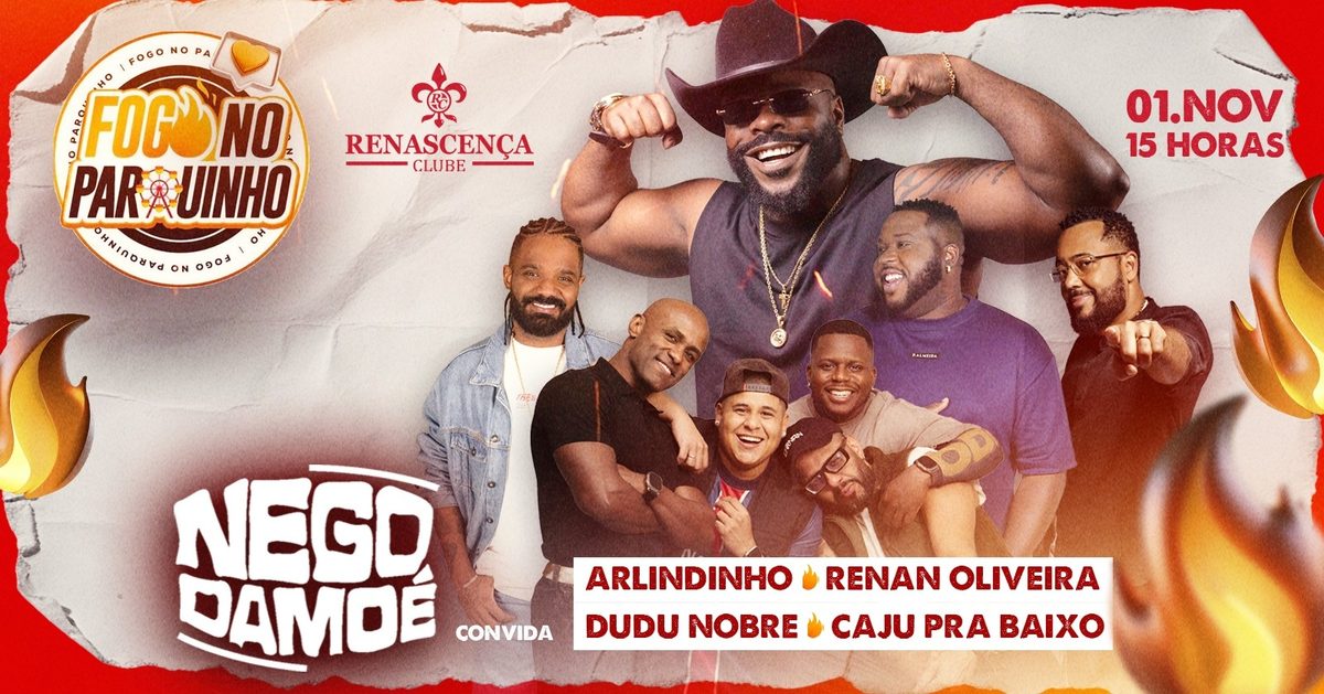 Bild der Quelle — FOGO NO PARQUINHO NO RENASCENÇA - NEGO DAMOÉ