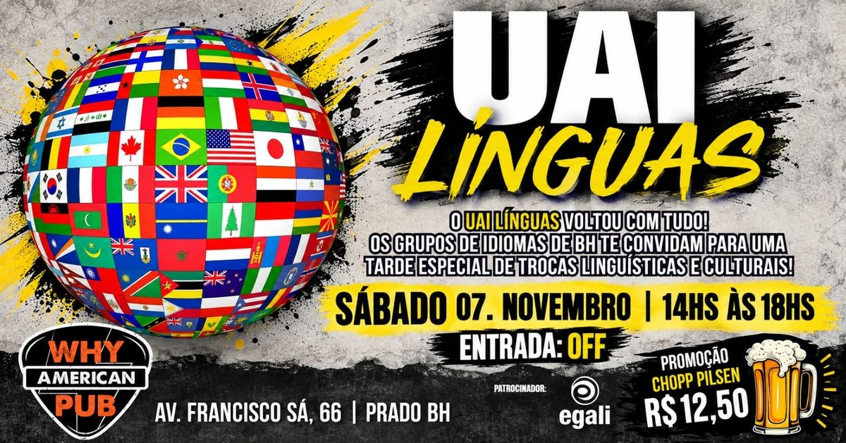 Image de la source — UAI LÍNGUAS NO WHY SÁB 07/11| 16ª EDIÇÃO CONECTANDO CULTURAS E EXPERIÊNCIAS