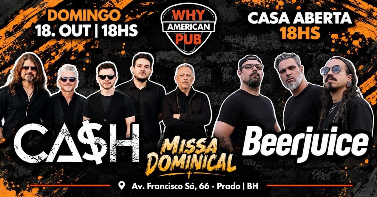 Image de la source — DOMINGO MISSA DO WHY 18/10 | CA$H + BEERJUICE