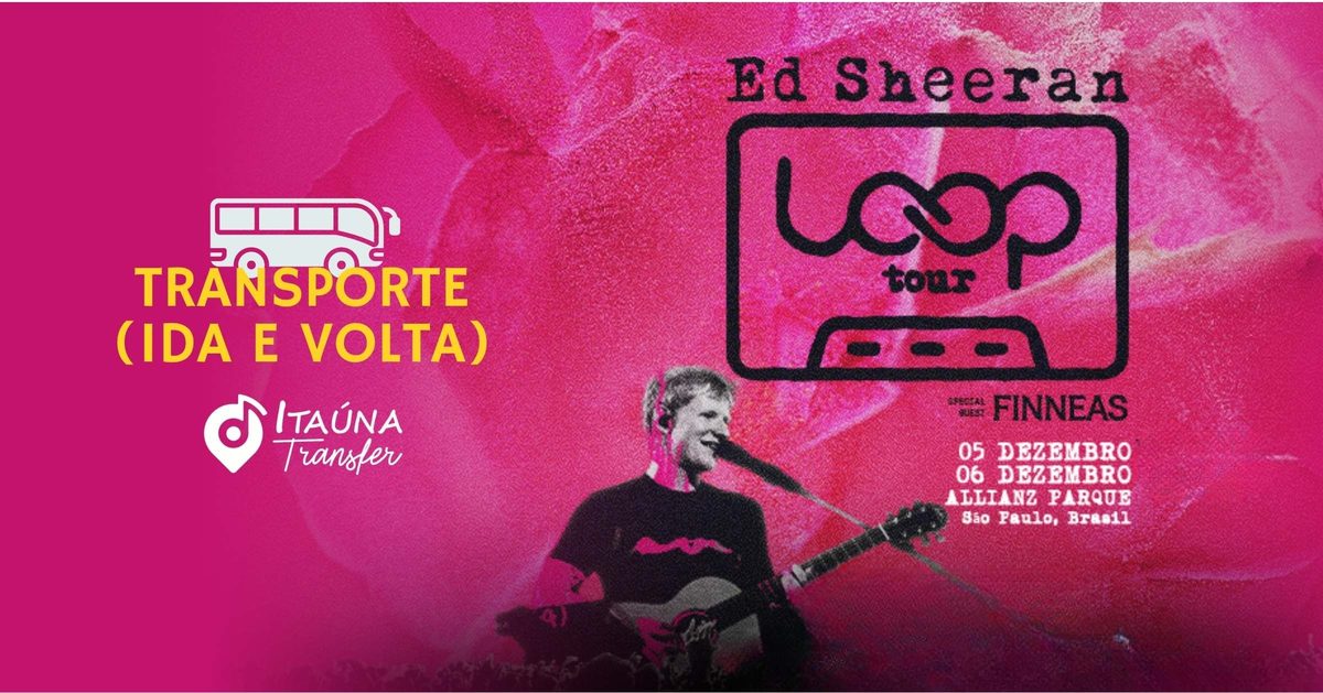 Imagen de la fuente — Transporte - Ed Sheeran em São Paulo | Itaúna Transfer