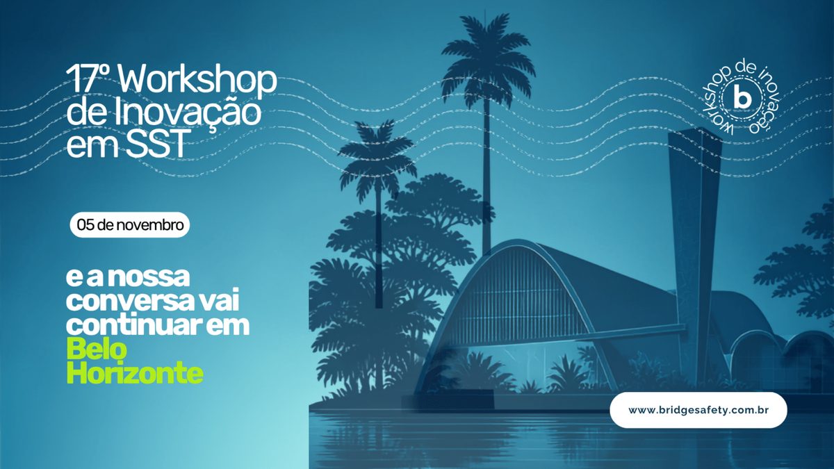 Imagem da fonte — 17 º Workshop de Inovação em SST - Belo Horizonte - MG