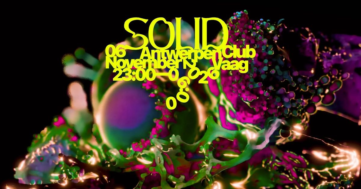 Source image — 06/11 | SOLID x CLUB VAAG w/OLIVE ANGUZ, MAUDUX, LENZ, LORRI ROSE b2B MAYDAY, LWSE b2B TONY STASH — Club Vaag