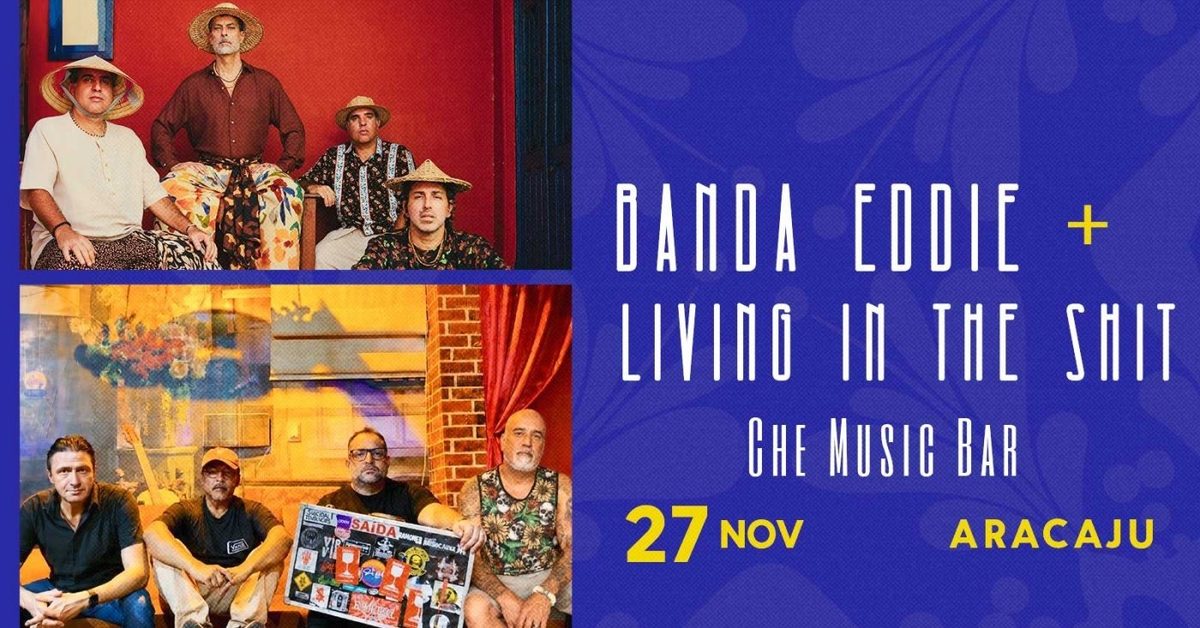 Source image — Banda Eddie e Living in the Shit em Aracajú - Che Music Bar
