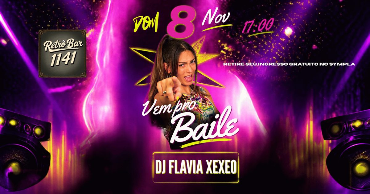 Imagem da fonte — VEM PRO BAILE - DJ FLAVIA XEXEO