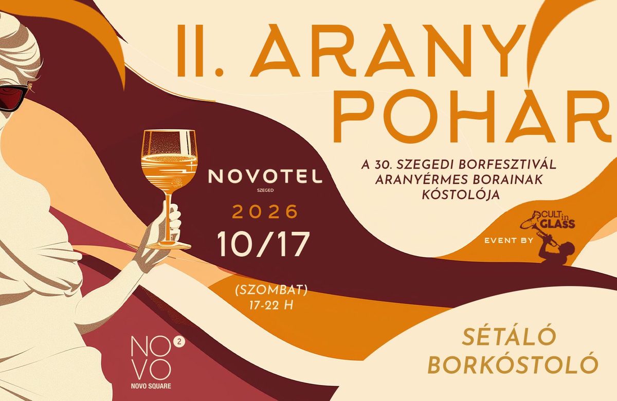 Imagen de la fuente — II. Aranypohár Sétáló Borkóstoló - A Szegedi Borfesztivál Aranyérmes Borainak Kóstolója