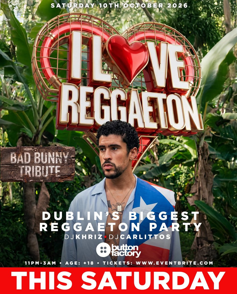 Source image — I Love Reggaeton — Button Factory