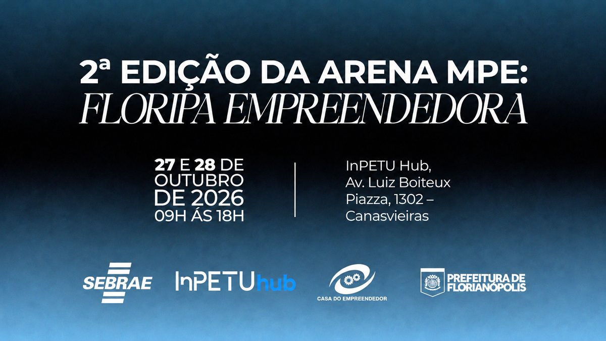 Bild der Quelle — 2ª EDIÇÃO DA ARENA MPE: FLORIPA EMPREENDEDORA