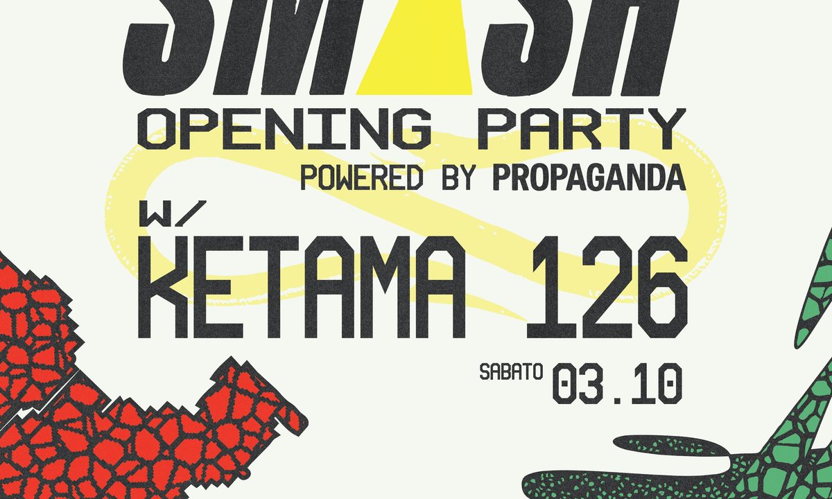 Source image — SMASH OPENING PARTY w/ KETAMA126 & PROPAGANDA