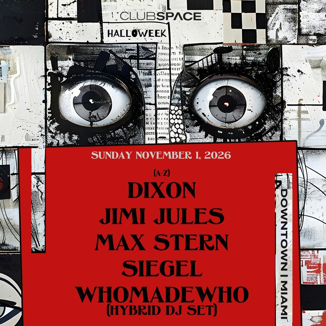 Source image — Halloweek: Dixon B2B Jimi Jules & Whomadewho (Hybrid Set) at Club Space