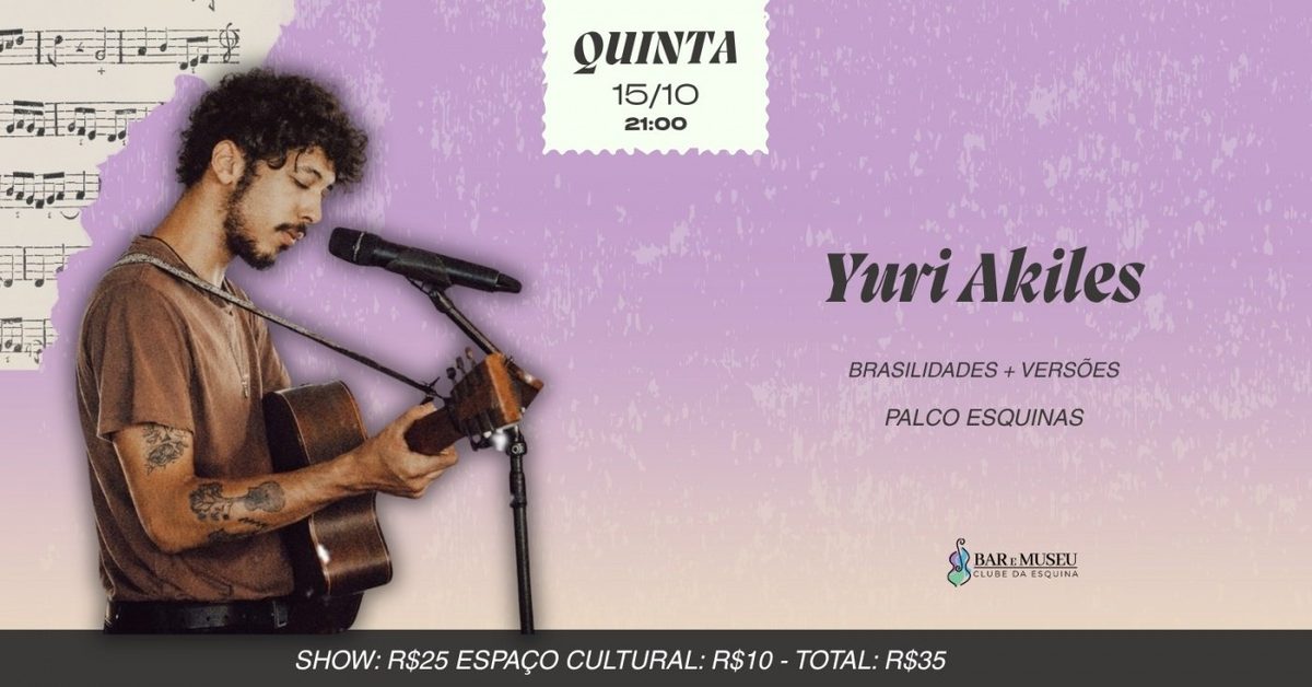 출처 이미지 — SHOW DE YURI AKILES - CLUBE DA ESQUINA - MPB