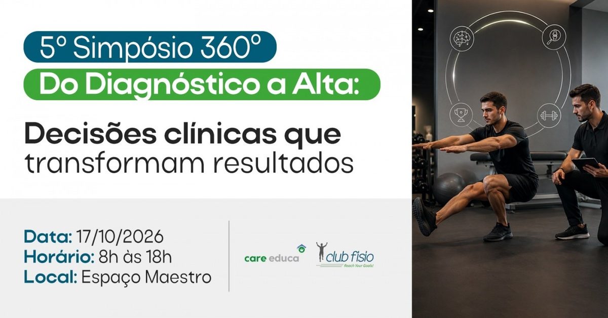Immagine della fonte — 5º Simpósio 360° | Do diagnóstico a alta: Decisões clínicas que transformam resultados