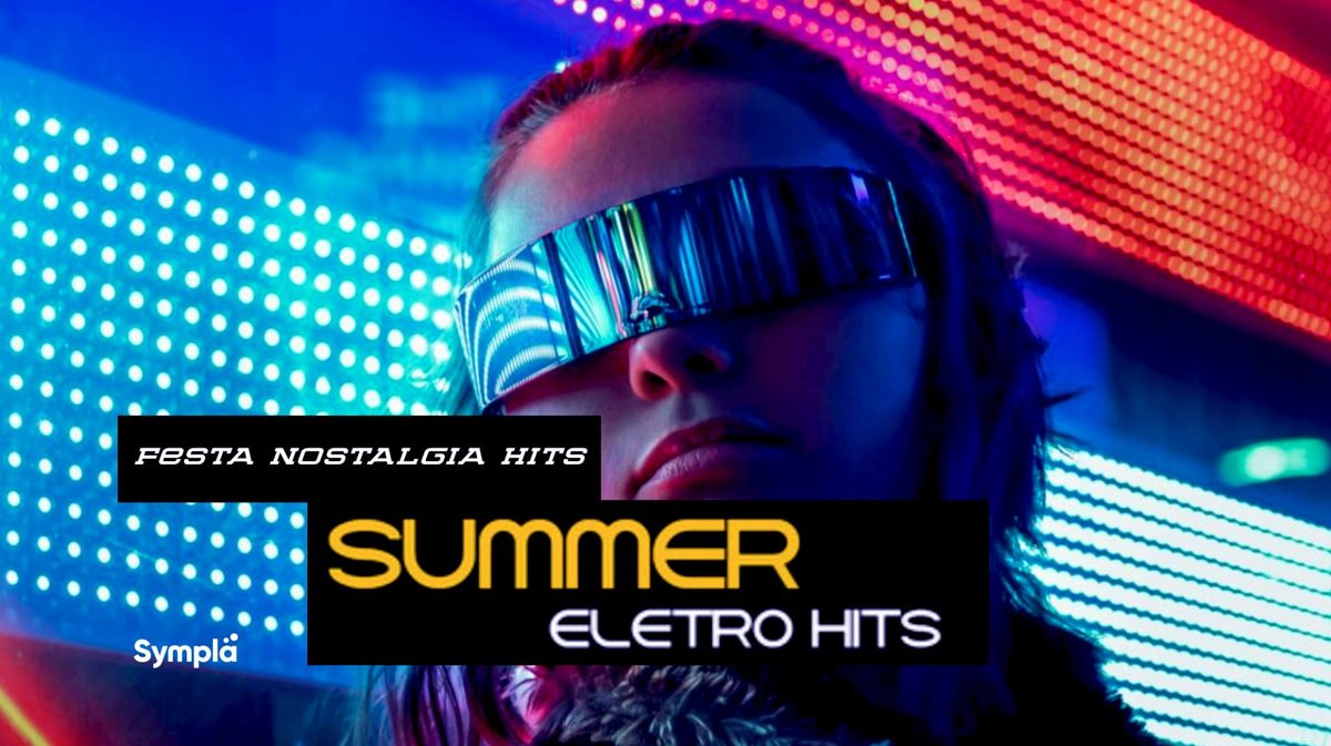 Bild der Quelle — FESTA NOSTALGIA HITS - SUMMER ELETROHITS - ASA NORTE - SÁBADO - GARANTA SEU INGRESSO