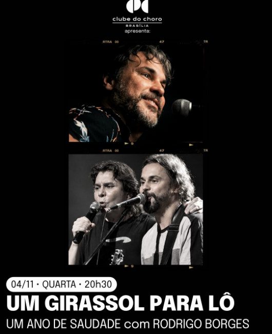 Imagen de la fuente — UM GIRASSOL PARA LÔ – Um Ano de Saudade – Com Rodrigo Borges