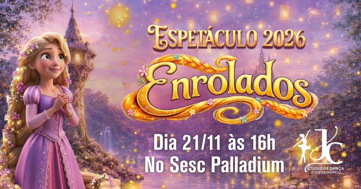 Imagem da fonte — ESPETÁCULO ENROLADOS 2026