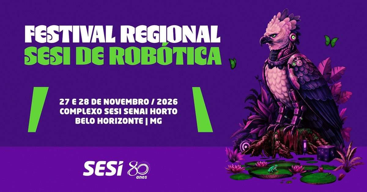Imagem da fonte — Festival SESI de Robótica - Regional Minas Gerais 2026