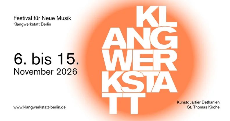 Bild der Quelle — Klangwerkstatt Berlin 2026