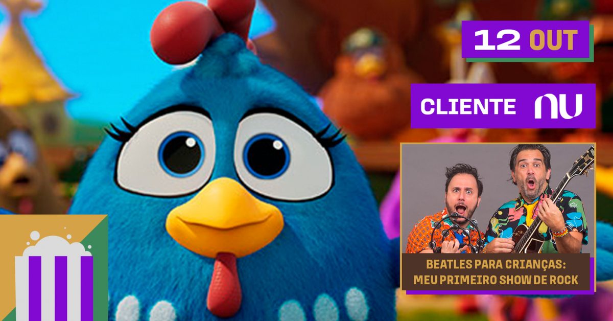 Imagem da fonte — Galinha Pintadinha O Filme - 12/10 - Open Air Brasil - São Paulo (Nubank)