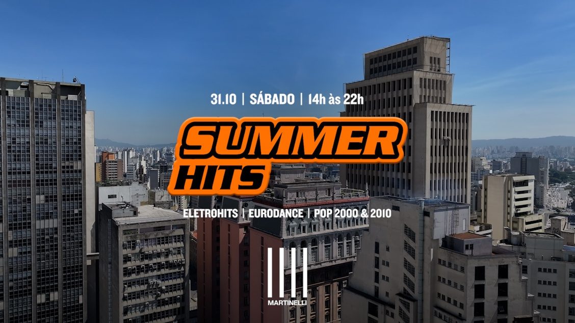 Imagem da fonte — SUMMER HITS no Edifício Martinelli! | 31.10
