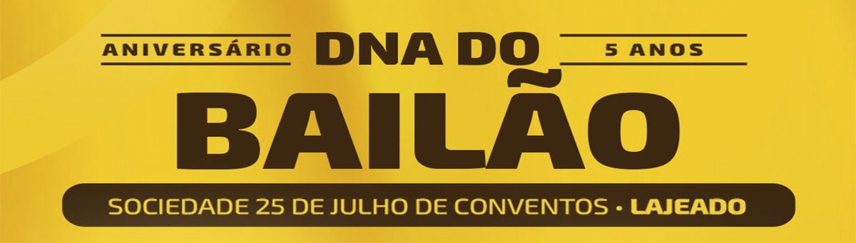 Imagem da fonte — ANIVERSÁRIO 5 ANOS - DNA DO BAILÃO