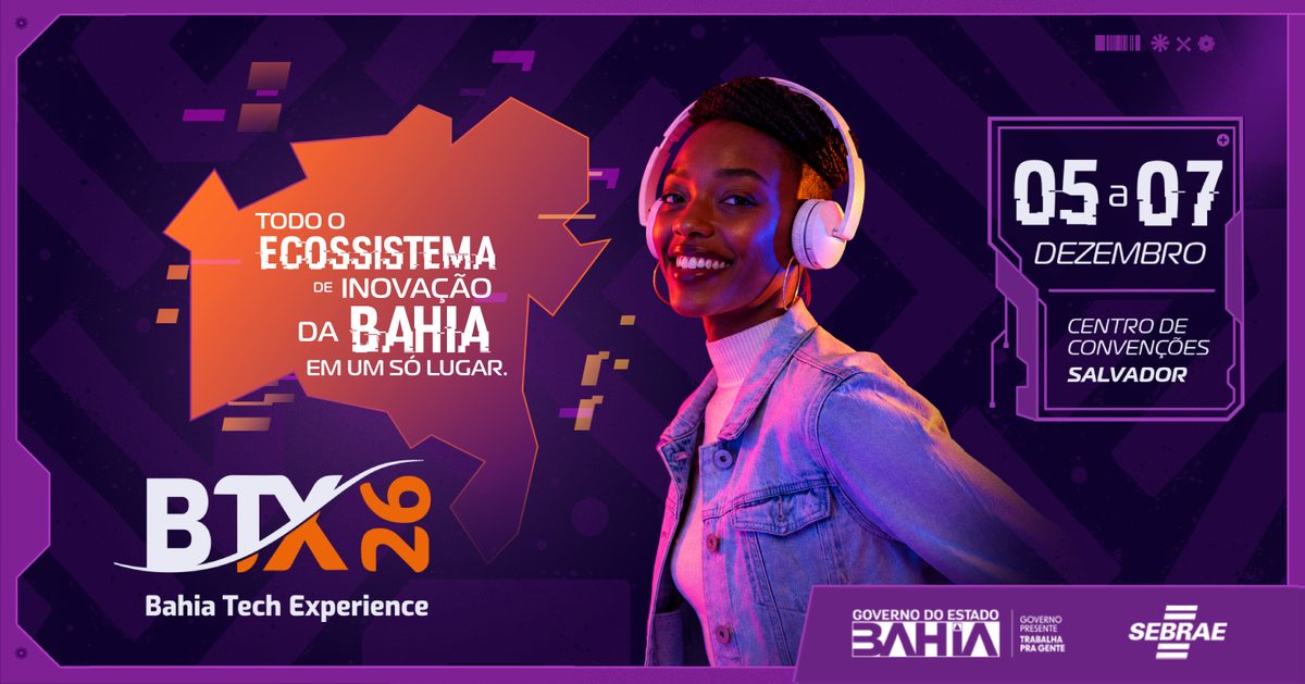 Imagem da fonte — Bahia Tech Experience - BTX26