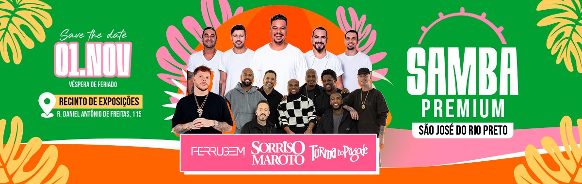 Bild der Quelle — Ferrugem — Agenda de shows 2026/2027 — Samba Premium Rio Preto - Sorriso Maroto + Turma do Pagode + Ferrugem em São José do Rio Preto