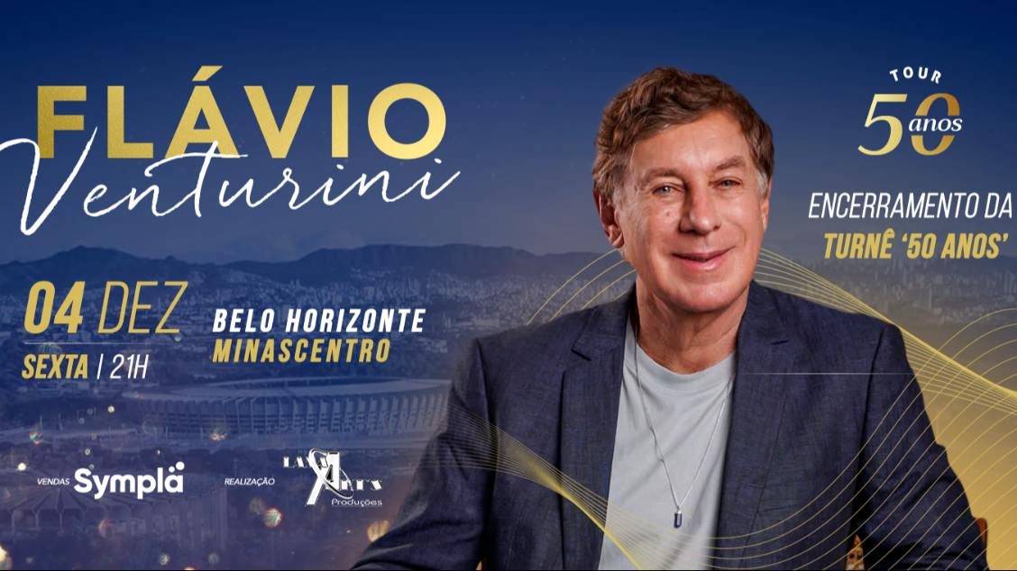 Imagen de la fuente — FLÁVIO VENTURINI ENCERRAMENTO DA TOUR 50 ANOS 2026