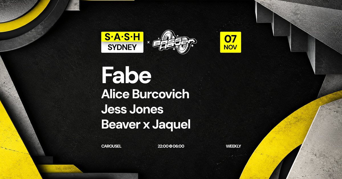 Imagem da fonte — ★ S.A.S.H Sydney ★ Bass Heaven ★ Fabe ★ Saturday 7th November ★