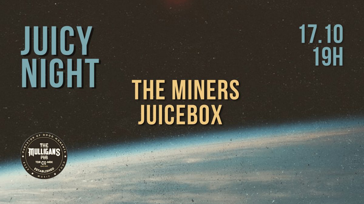출처 이미지 — Aniversário da Juicy Night - 17.10 - Mulligans Pub - The Miners e Juicebox