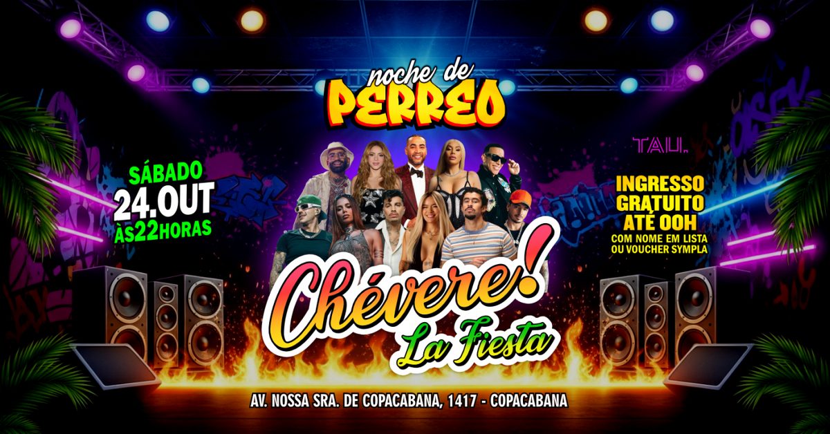 Imagem da fonte — Fiesta Latina ¡CHÉVERE! | Sábado 24 outubro | Copacabana | TAU