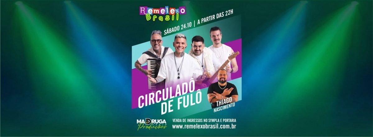 Image de la source — CIRCULADO DE FULO e DJ THIAGO NASCIMENTO no REMELEXO BRASIL