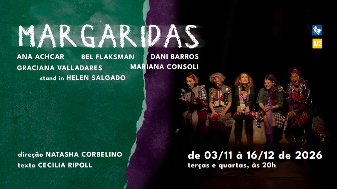 Bild der Quelle — Margaridas - (Não será permitida a entrada após o início do Espetáculo)