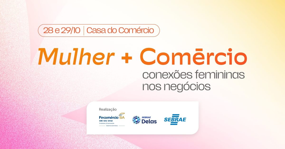Bild der Quelle — Mulher + Comércio 2026: Conexões Femininas nos Negócios