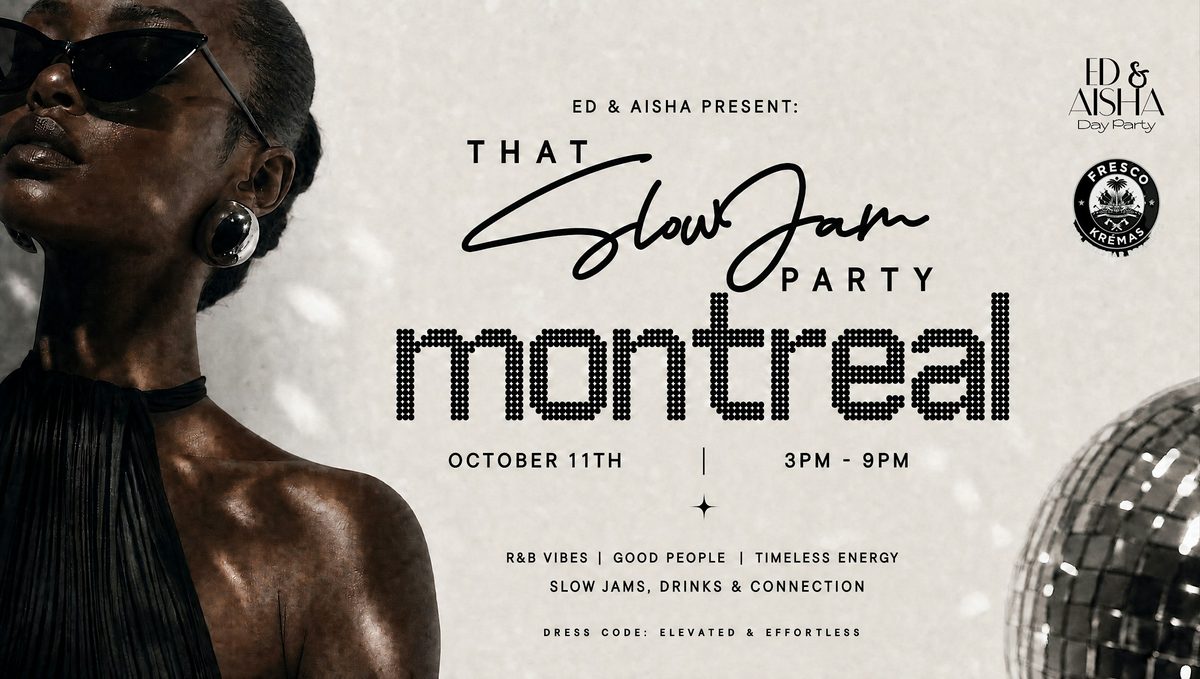 Imagem da fonte — THAT SLOW JAM PARTY MONTREAL | OCT 11 2026