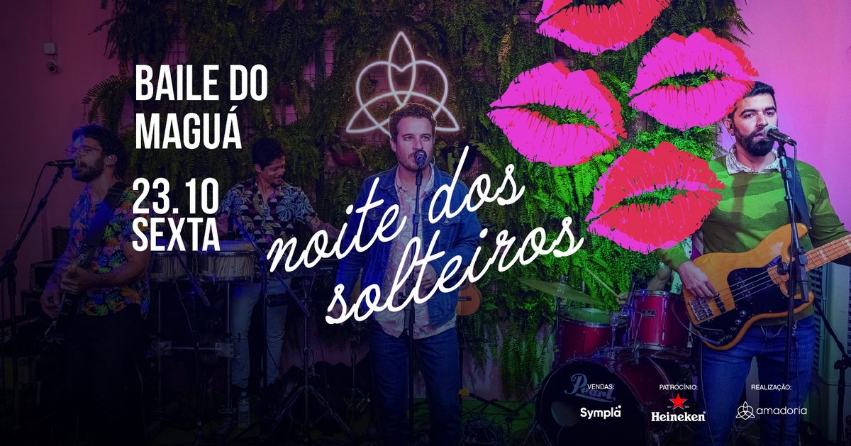 Source image — Noite dos Solteiros com Baile do Maguá