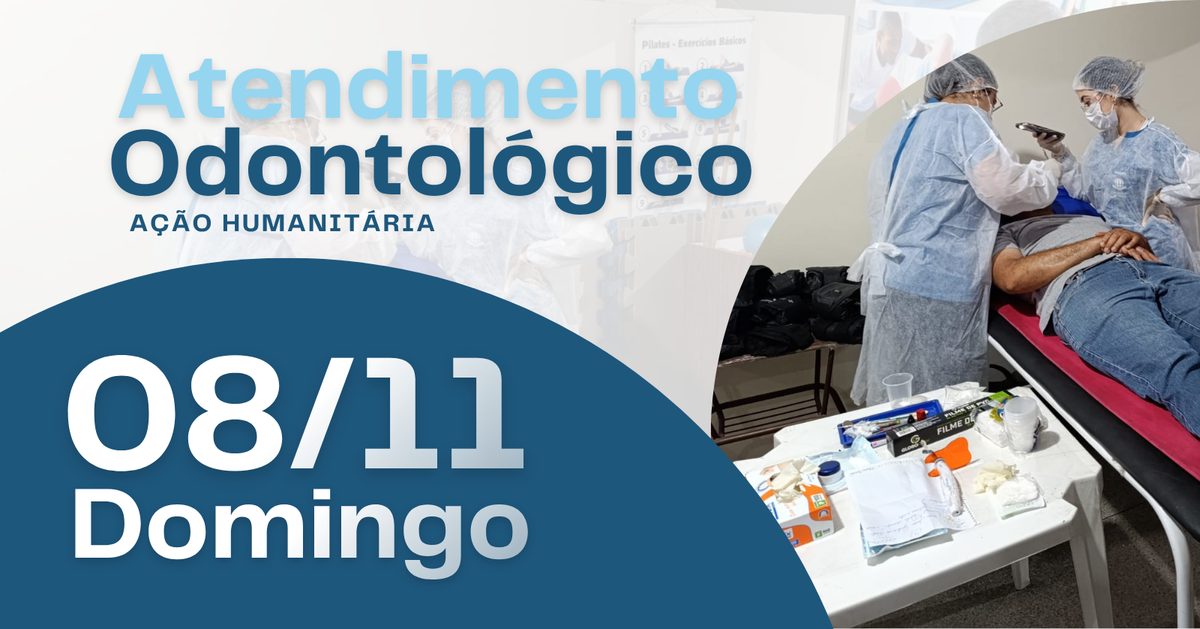 Imagem da fonte — Ação Humanitária - Atendimento Odontológico - Dia 08 de Novembro