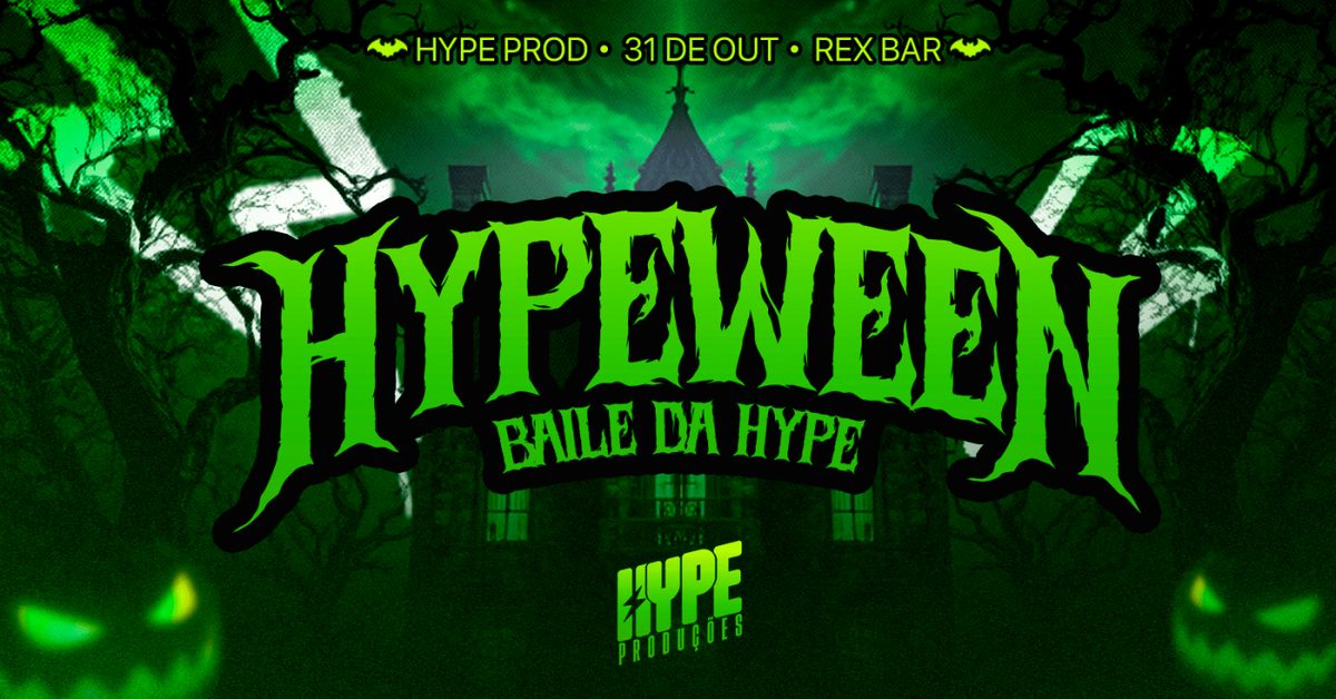 Imagem da fonte — BAILE DA HYPE - HYPEWEEN