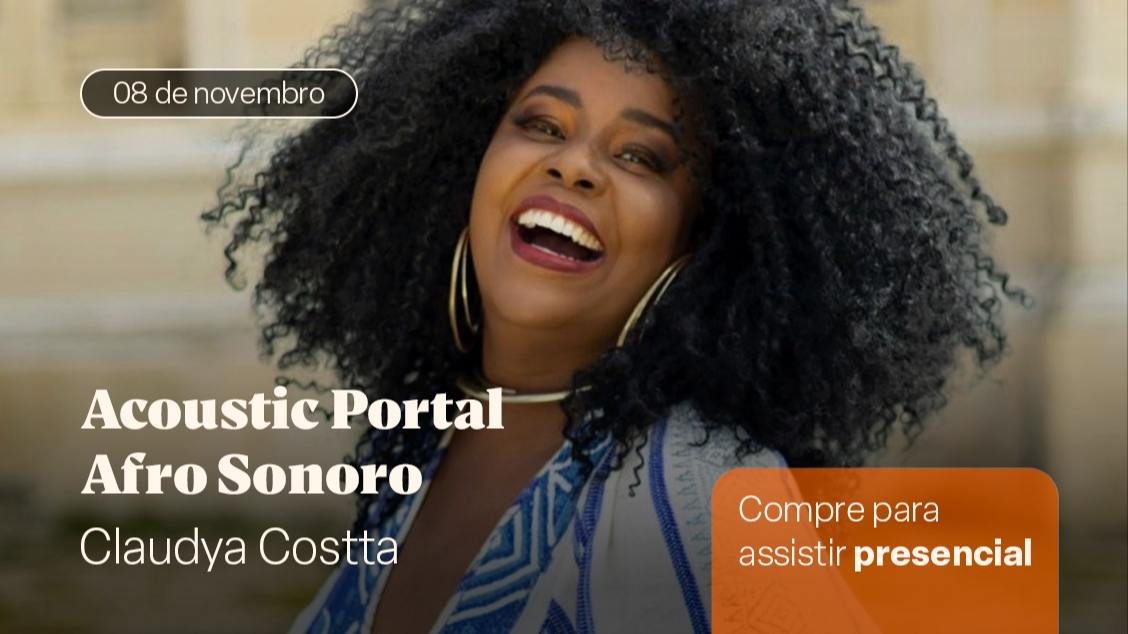 Imagem da fonte — Claudya Costta em Acoustic Portal Afro Sonoro