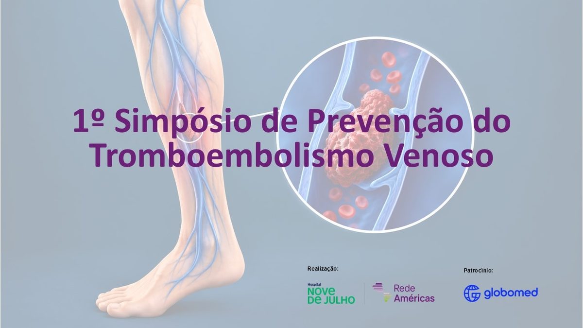 Image de la source — 1º Simpósio de Prevenção do Tromboembolismo Venoso do Hospital Nove de Julho