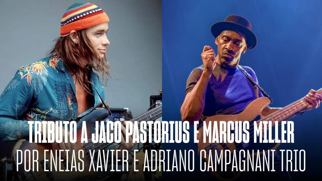 Immagine della fonte — Tributo a Jaco Pastorius e Marcus Miller por Eneias Xavier e Adriano Campagnani