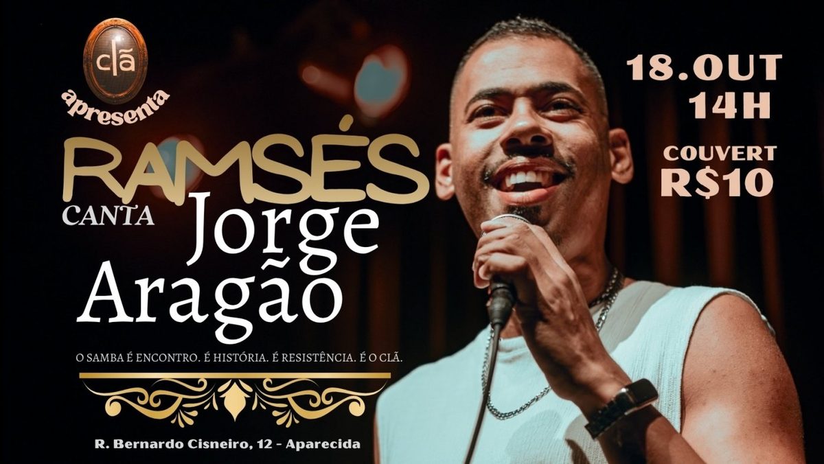 Imagem da fonte — RAMSÉS CANTA JORGE ARAGÃO - UMA TARDE DE SAMBA NO CLÃ