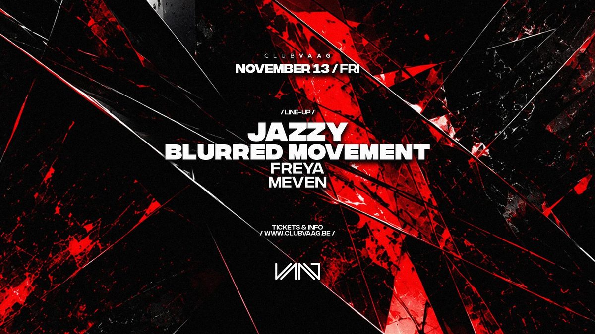 Image de la source — 13/11 | Club Vaag Invites JAZZY & BLURRED MOVEMENT — Club Vaag