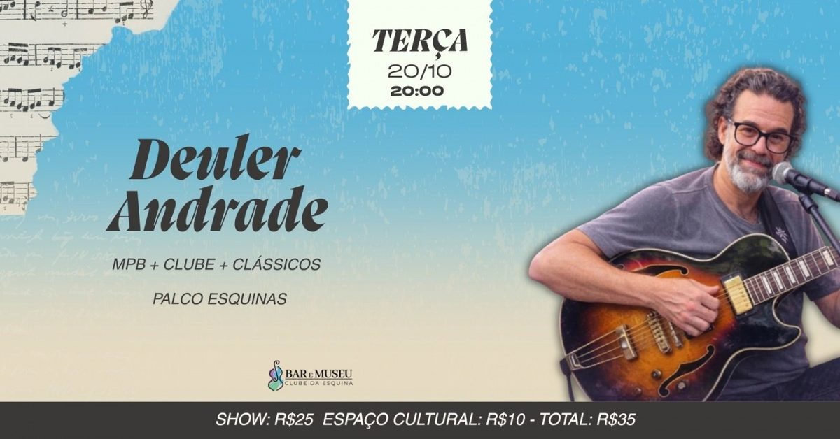 Imagem da fonte — SHOW DE DEULER ANDRADE - CLUBE DA ESQUINA