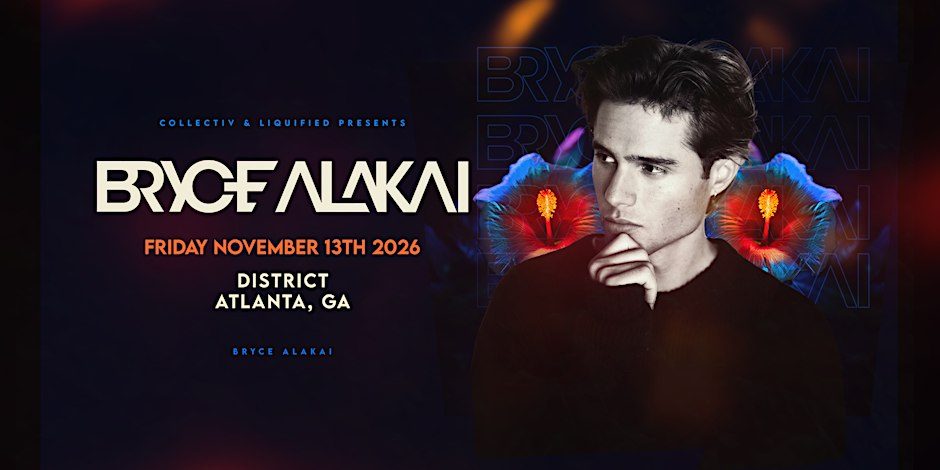 출처 이미지 — BRYCE ALAKAI | Friday November 13th 2026 | District Atlanta