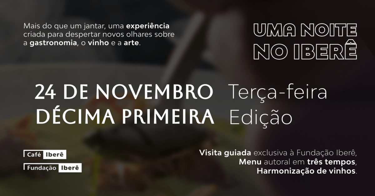 Imagem da fonte — Uma Noite no Iberê - Jantar Harmonizado
