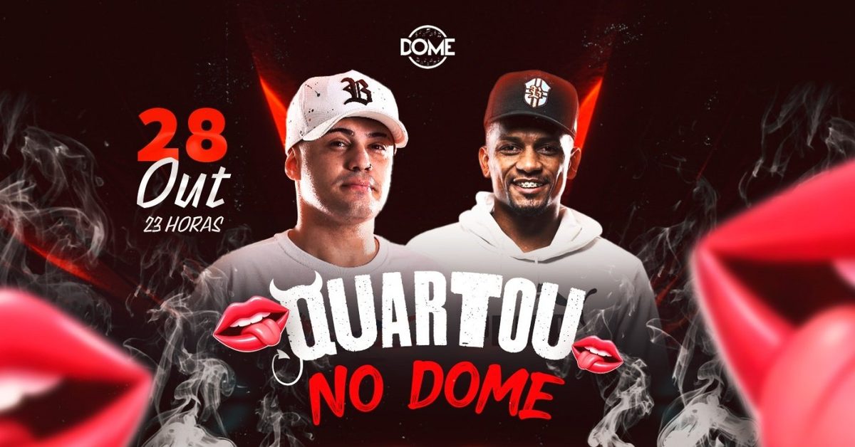 Imagem da fonte — QUARTOU NO DOME | 28/10 | 23H