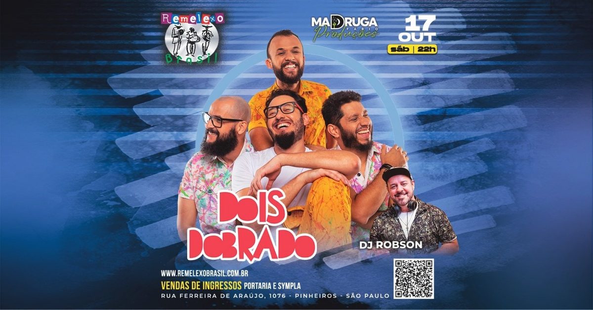 出典の画像 — DOIS DOBRADO e DJ ROBSON GARCIA no REMELEXO BRASIL