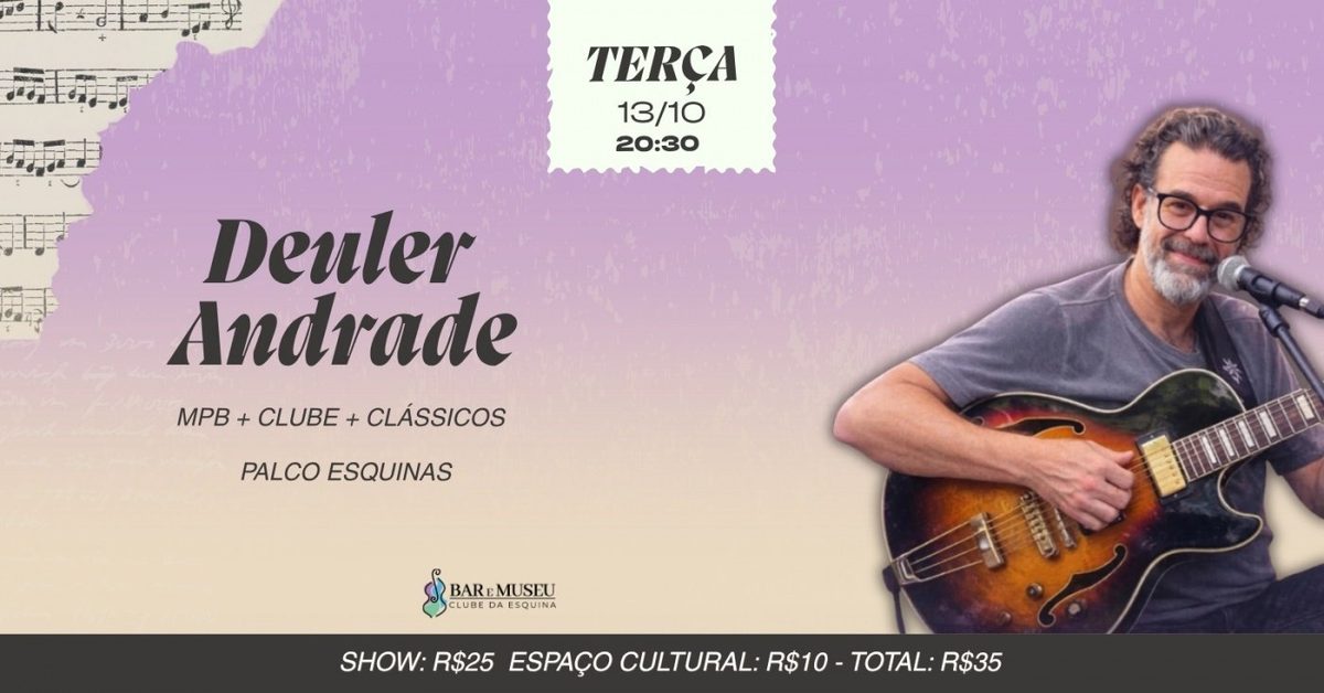 출처 이미지 — SHOW DE DEULER ANDRADE - CLUBE DA ESQUINA